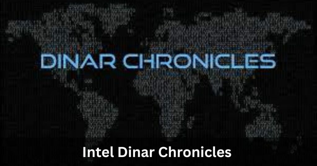 Intel Dinar Chronicles