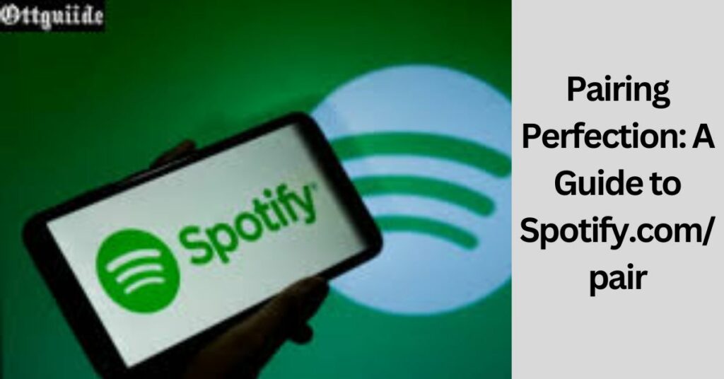 Pairing Perfection: A Guide to Spotify.com/pair