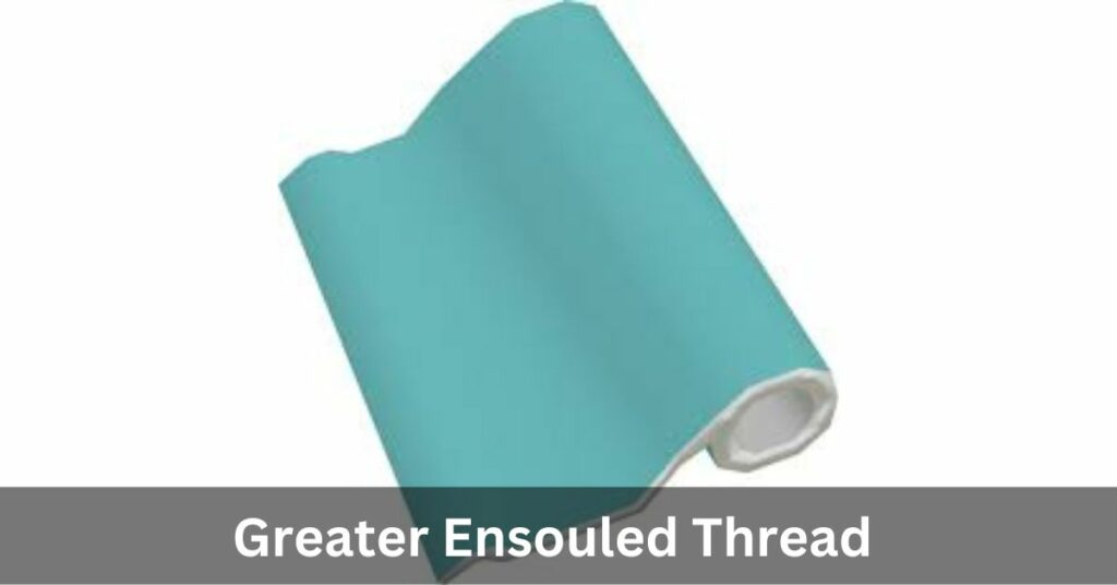 Greater Ensouled Thread