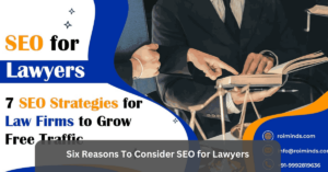 Six Reasons To Consider SEO for Lawyers